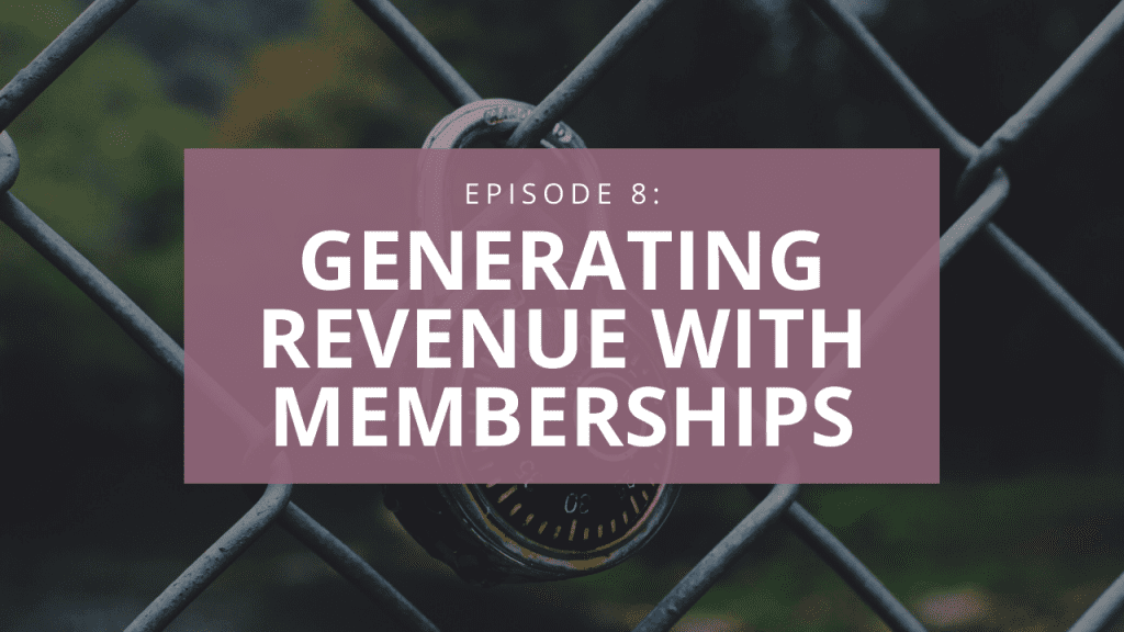 generating revenue with memberships